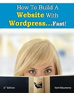 How To Build a Website With WordPress...Fast! (2nd Edition - Read2Learn Guides) (Volume 2)
