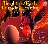 Bright and Early Thursday Evening: A Tangled Tale