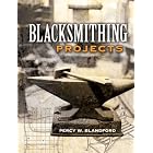 Blacksmithing Projects by  Percy W. Blandford