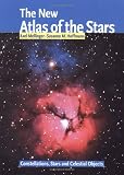 The New Atlas of the Stars: Constellations, Stars and Celestial Objects (Star Atlas)