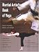 Search : The Martial Artist's Book of Yoga: Improve Flexibility, Balance and Strength for Higher Kicks, Faster Strikes, Smoother Throws, Safer Falls, and Stronger Stances