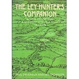 The ley hunter's companion : aligned ancient sites : a new study with field guide and maps