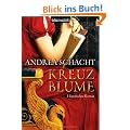 Kreuzblume: Historischer Roman