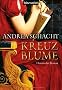 Kreuzblume: Historischer Roman