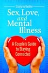 Sex, Love, and Mental Illness: A Coup...