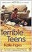 The Terrible Teens: What Every Parent Needs to Know