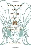 Lords of the Fly: Drosophila Genetics and the  Experimental Life