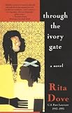 Through the Ivory Gate: A novel