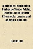 Marinades: Marination, Barbecue Sauce, Adobo, Teriyaki, Chimichurri, Chermoula, Lawry's and Adolph's, Huli-Huli