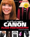 David Busch's Guide to Canon Flash Photography (David Busch's Digital Photography Guides)