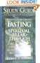 Study guide to Fasting for Spiritual Breakthrough: A Guide to Nine Biblical Fasts