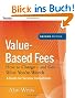 Value-Based Fees: How to Charge - and Get - What You're Worth (Ultimate Consultant (Pfeiffer))