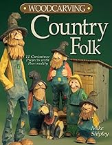 Woodcarving Country Folk: 12 Caricature Projects with Personality