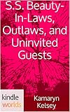 The Miss Fortune Series: S.S. Beauty- In-Laws, Outlaws, and Uninvited Guests (Kindle Worlds Novella) (Sandy Sue Morrow- Beauty Queen Book 8)