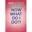 Click here to buy Okay... I've Gone Through Weight Loss Surgery, Now What Do I Do?! by Joanne M. Moff PA-C.