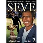 Seve : The Definitive Story Of A Golfing Genius