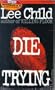 Die Trying (Jack Reacher, No. 2)