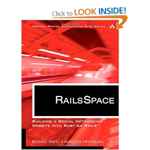 Railsspace: Building a Social Networking Website with Ruby on Rails (Addison-Wesley Professional Ruby)