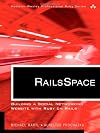 Railsspace: Building a Social Networking Website With Ruby on Rails (Addison-Wesley Professional Ruby)
