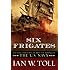 Six Frigates: The Epic History of the Founding of the U.S. Navy
