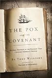 The Pox and the Covenant: Mather, Franklin, and the Epidemic That Changed Americas Destiny