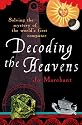Decoding the Heavens: Solving the Mystery of the World's First Computer