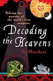 Decoding the heavens : solving the mystery of the world's first computer