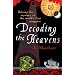 Decoding the Heavens: Solving the Mystery of the World's First Computer