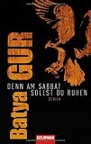 Denn am Sabbat sollst du ruhen: Roman