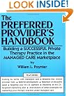 The Preferred Provider's Handbook: Building A Successful Private Therapy Practice In The Managed Care Marketplace