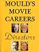 Directors (Mould's Movie Careers) (Mould's Movie Careers)