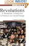 Revolutions: A Worldwide Introduction to Political and Social Change (Studies in Comparative Social Science)