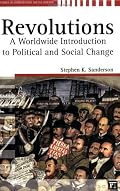 Revolutions: A Worldwide Introduction to Political and Social Change (Studies in Comparative Social Science)