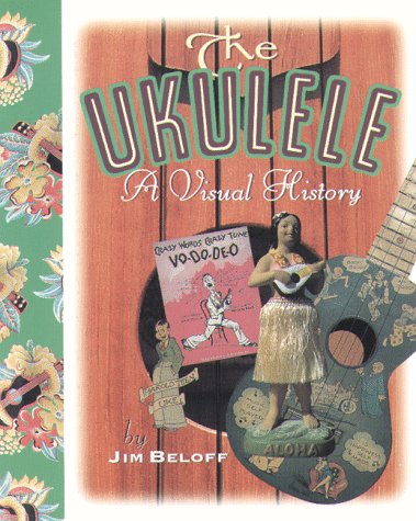 The Ukulele: A Visual History