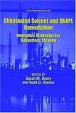 Chlorinated Solvent and DNAPL Remediation: Innovative Strategies for Subsurface Cleanup (ACS Symposium)