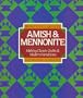 Beautiful Quilts: Amish & Mennonite : Making Classic Quilts and Modern Variations