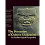 The Formation of Chinese Civilization: An Archaeological Perspective