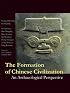 The Formation of Chinese Civilization: An Archaeological Perspective