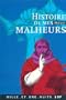 Histoire de mes malheurs