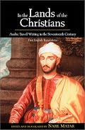 In the Lands of the Christians: Arabic Travel Writing in the 17th Century
