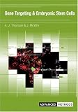 Gene Targeting and Embryonic Stem Cells (Advanced Methods)