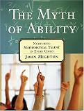 The Myth of Ability: Nurturing Mathematical Talent in Every Child