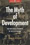 The Myth of Development: The Non-Viable Economies of the 21st Century (Global Issues Series)