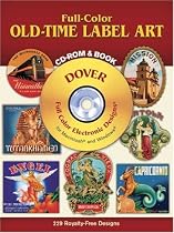 Full-Color Old-Time Label Art CD-ROM and Book (Dover Pictorial Archive)