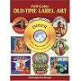 Full-Color Old-Time Label Art CD-ROM and Book (Dover Pictorial Archive)
