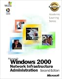 Als Microsoft Windows 2000 Network Infrastructure Administration 2E (70-216) (Pro-Academic Learning)