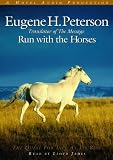 Run with the Horses: The Quest for Life at its Best
