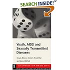 Youth, AIDS and Sexually Transmitted Diseases (Adolescence and Society) by Anne Mitchell