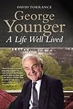 George Younger : a life well lived