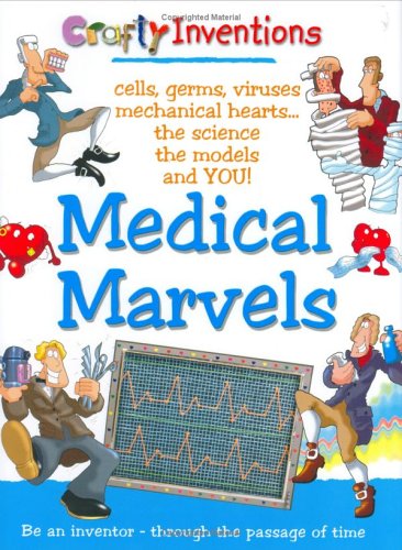 Medical Marvels (Crafty Inventions)